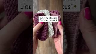 #knitting stitches for beginners #knittingpattern