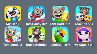 My Talking Hank Islands,Tom Candy Run,Tom Gold Run,My Talking Tom & Friends,Talking Tom Jetski 2