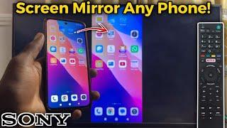 How to Connect Your Phone to Sony TV | Screen Mirror any Phone to Sony Bravia TV