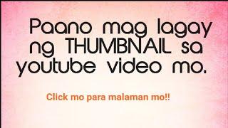 Paanu mag lagay ng THUMBNAIL gamit ang youtube studio?