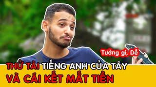 Thử tài tiếng Anh của Tây và cái kết| Phỏng vấn tiếng anh - Anh Ngữ Baboo