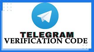 How to Fix Telegram Verification Code Not Received Problem? Common Telegram Login Problems Fix