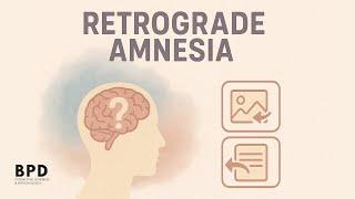 What is Retrograde Amnesia?