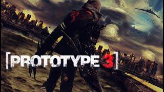 Prototype 3 НОВЫЙ ТРЕЙЛЕР