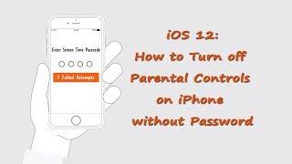 Lost/Forgot Password: How to Turn off Parental Controls on iOS 12 iPhone