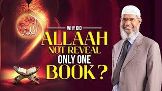 Why did Allah not Reveal Only One Book? - Dr Zakir Naik