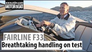 Most exciting boat test of the decade | Fairline F//Line 33 sea trial | Motor Boat & Yachting