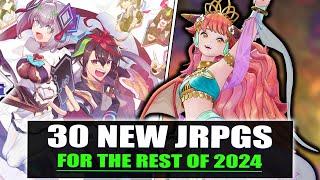 30 JRPGs Releasing For The Rest Of 2024 (Turn Based, ARPG, SRPG)