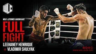 Leehaney Henrique Vs Vladimir Shulyak | Full Fight | WLC: Lethwei Showcase | Lethwei | Bareknuckle