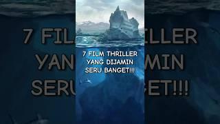 7 REKOMENDASI FILM THRILLER YANG DIJAMIN SERU BANGET!!! Part 1