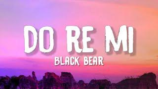 blackbear - do re mi (Lyrics) feat. Gucci Mane