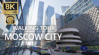 Moscow City - Walking Tour - Skyscrapers - Russia 8K Summer Day City Walk With Real Ambient Sounds