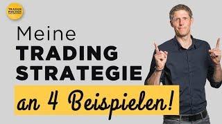 Meine Trading-Strategie an 4 Beispielen!