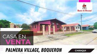 Casa en venta - Palmera Village, Boqueron, Chiriquí