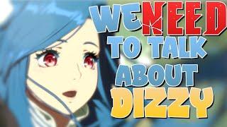 We NEED To Talk About Dizzy