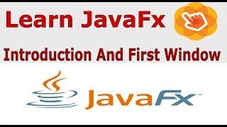 1   JavaFx Tutorial, Introduction And First GUI Window