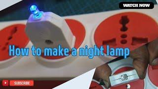 How to make a night lamp/hobby tech