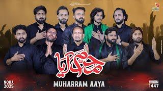 Nohay 2025 | MUHARRAM AAYA | New Noha 2025 | Muharram 1447