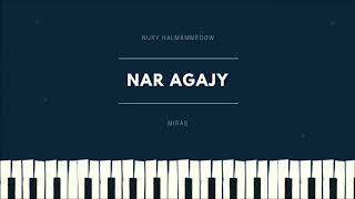 Nury Halmammedow  - Nar agajy   Miras