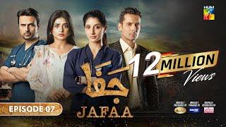 Jafaa - Ep 07 - [CC] 5th July 2024 - Sponsored By Salai, Masterpaints & Ujooba Beauty Cream, HUM TV