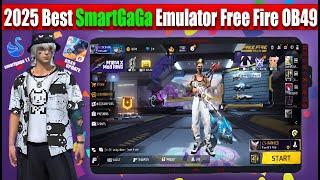 SmartGaGa OB49 Update Best Emulator for Free Fire on Low End PC (2025) | SmartGaGa 1.1 Lite