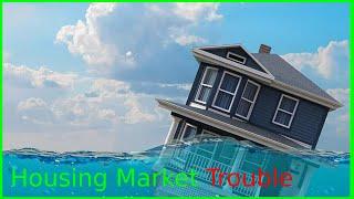 What Housing Market Trouble Tells Us Here | More Pain To Come?