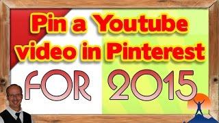 Pinterest Tutorial 2015 - How To Pin Youtube Video In Pinterest