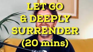 Let Go & Deeply Surrender (20 min) - Easy, Soothing Nondual Meditation - Jeff Foster LIVE