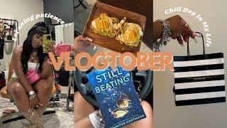 VLOGTOBER DAY 9! Learning patience, Chill day in my life