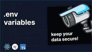 Keeping Your Data Secure: Environment Variables in NextJS / React