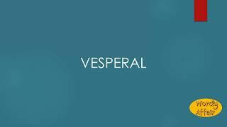 Vesperal Meaning