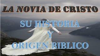 QUIEN ES LA NOVIA DE CRISTO?