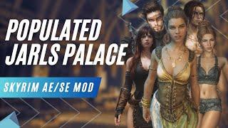 Transforming Skyrim's Jarls Palace With Epic Population Mods!