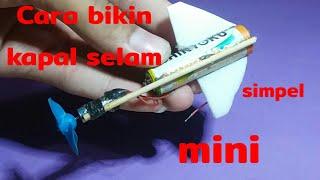 Cara bikin kapal selam mini(How to build a small submanire)