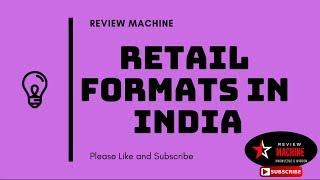 Different Retail Formats in India | Formats of Retail