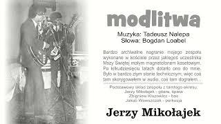 MODLITWA - Jerzy Mikołajek