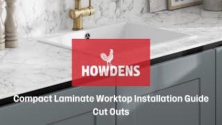 Howdens Compact Laminate Worktop Installation Guide - Cut Outs