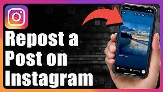 How To Repost An Instagram Post