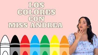 Los Colores en Español y ASL con Miss Andrea | Colors in Spanish and ASL with Miss Andrea