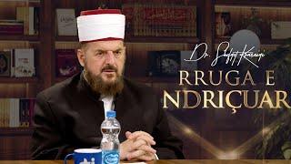 Rruga e ndriçuar [ 31 Tetor 2024 ] - Dr. Shefqet Krasniqi