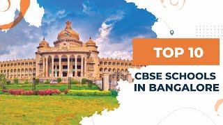 Best CBSE Schools in Bangalore 2024| Top CBSE Schools in Bangalore | Schools in Bangalore |