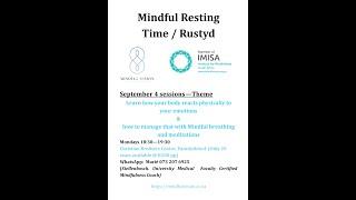 Mindful Resting time every  Monday 18:30 - 19:30  - Venue - Christian Brother Centre, Stellenbosch