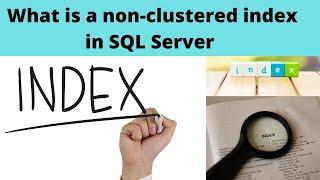 02 What is a non clustered index in sql server