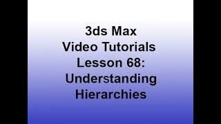 3ds Max - Understanding hierarchies (Lesson 68)