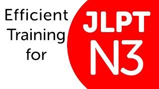  Efficient Training for JLPT N3 Vocabulary for Intermediate Learners