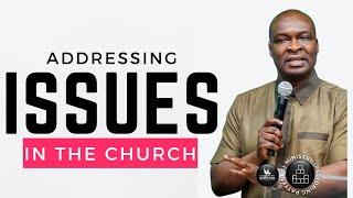 ADDRESSING ISSUES IN THE CHURCH OF GOD - APOSTLE JOSHUA SELMAN