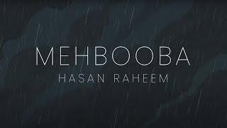 Hasan Raheem - Mehbooba | Prod by Abdullah Kasumbi