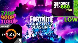 Fortnite: Season 4 : GTX 660 2GB + Ryzen 5 3600