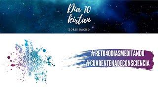 Día 10 - Kirtan con Boris Bacho #reto40diasmeditando #cuarentenadeconsciencia