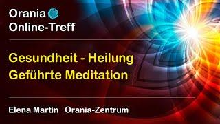 Gesundheit - Heilung - geführte Meditation